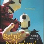 Paul Wouters: België-Nederland; verschil moet er zijn, (Lemniscaat, 2008)