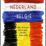 Paul Wouters: België-Nederland; met zulke buren heb je geen vrienden meer nodig,
